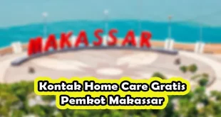 Kontak Home Care Gratis Pemkot Makassar