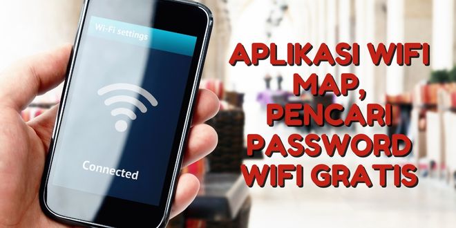 Aplikasi Wifi Map, Pencari Password Wifi Gratis